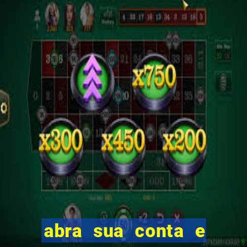 abra sua conta e ganhe 20 reais